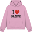 I love dance Hoodie  - Fluffy Boxcut Hoodie