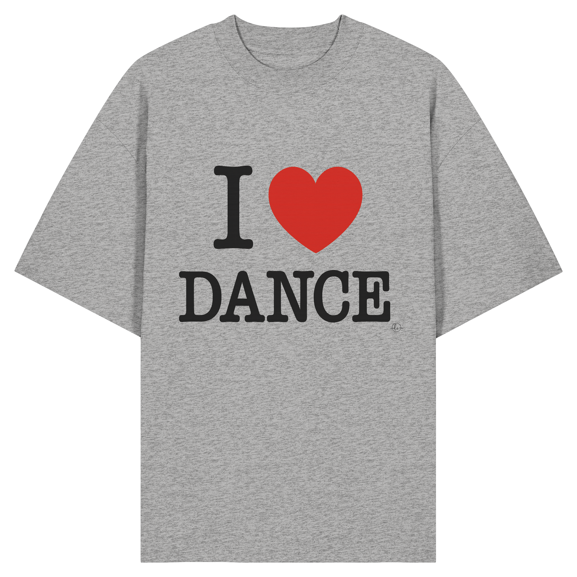 I love dance  - Organic Oversize Shirt