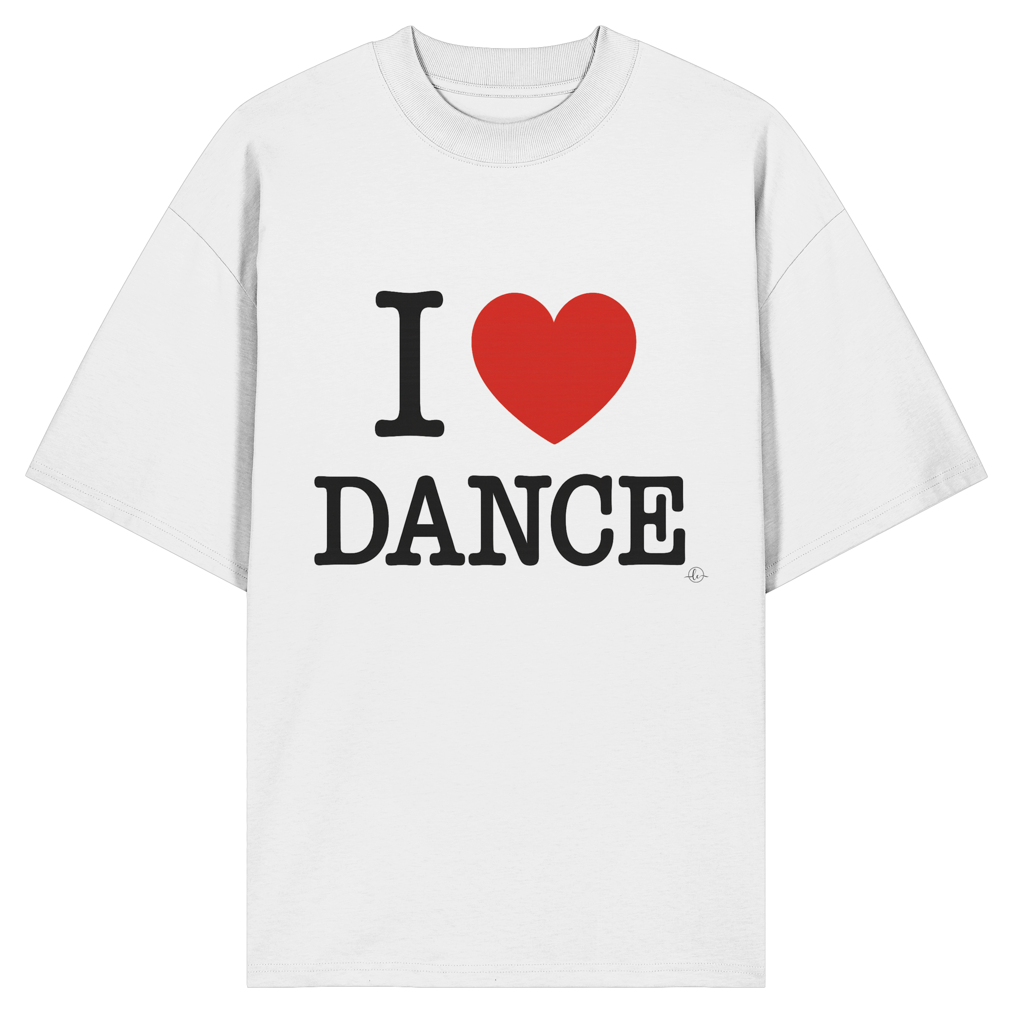 I love dance  - Organic Oversize Shirt