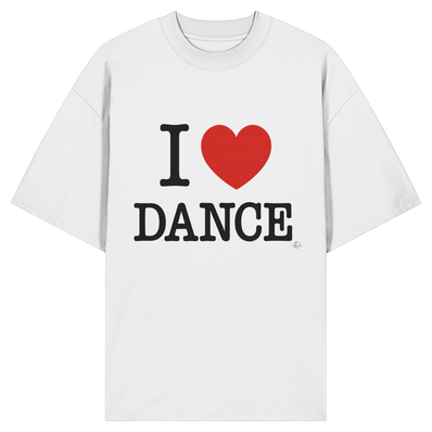 I love dance  - Organic Oversize Shirt